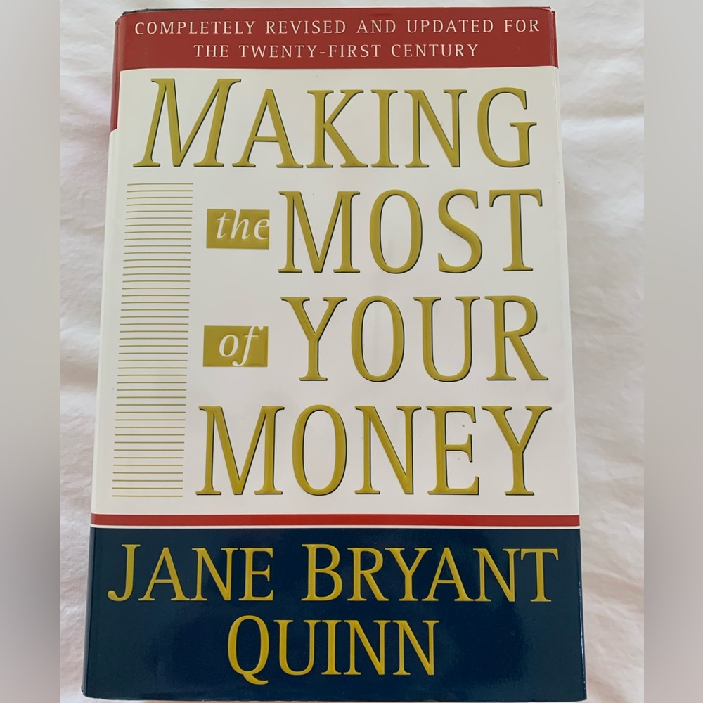 Book: Making the Most of your Money by Jane Bryant.